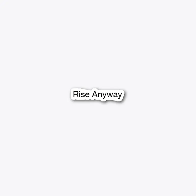 Rise Anyway coLeetha